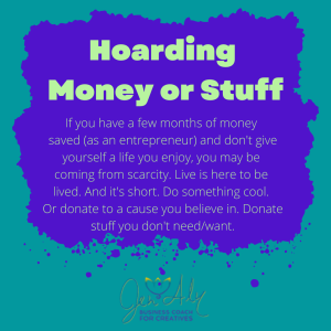 hoarding money or stuff