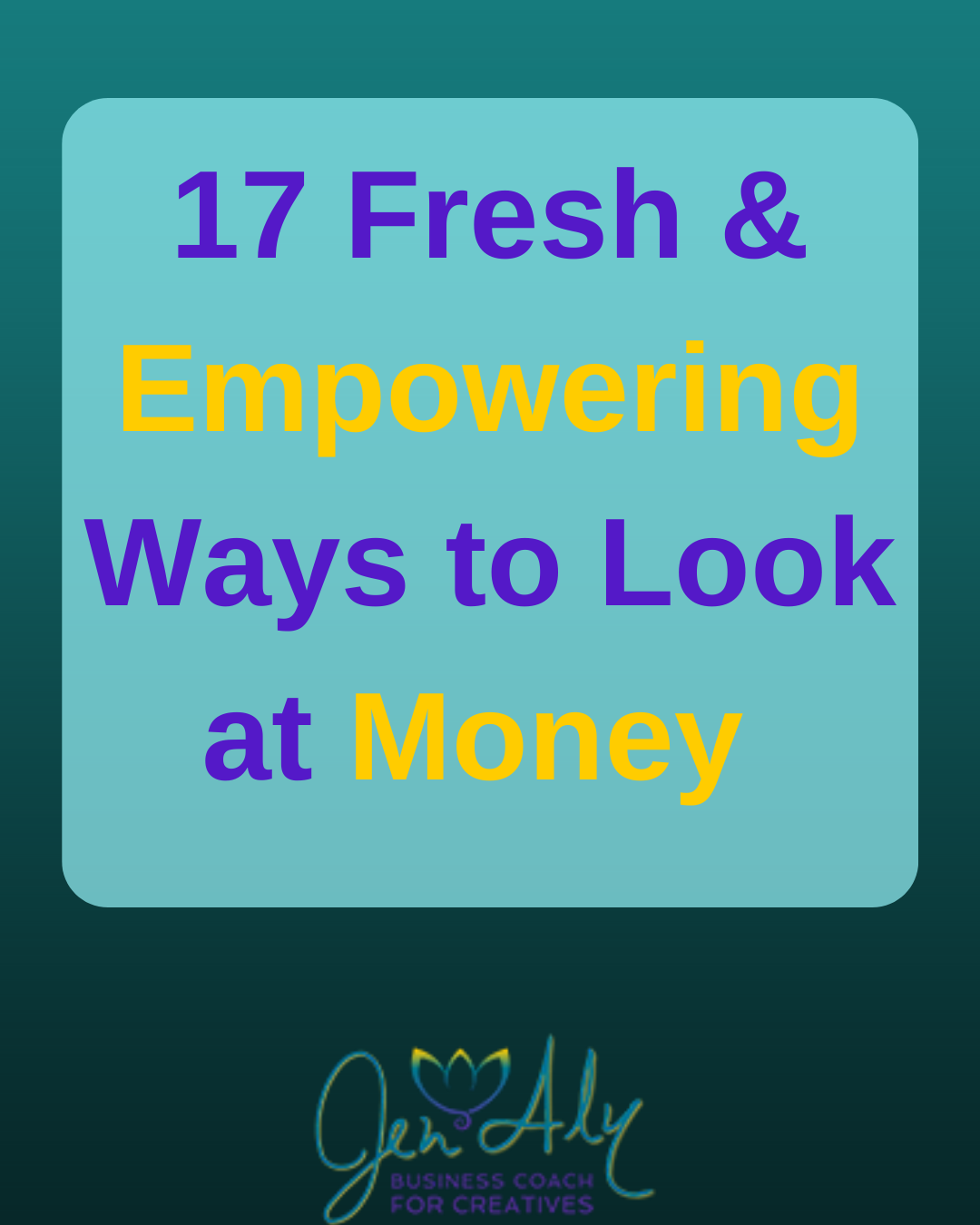 17 fresh and empowering ways to look at money